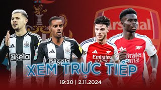 NEWCASTLE UNITED  ARSENAL  XEM TRỰC TIẾP VÒNG 10 PREMIER LEAGUE 20242025 [upl. by Agn]