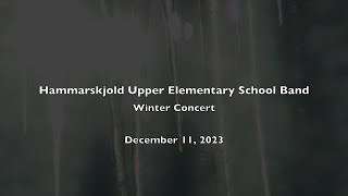 Hammarskjold Upper Elementary School Band  Winter Concert 2023 [upl. by Elletnahs796]