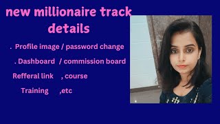 new millionaire track details dashboard course training cartificate profile image change etc💯✅ [upl. by Ojeitak481]