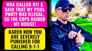 Police Raided My House After HOA Karen Called 911 Because Of My Pool Party I Am The Property Owner [upl. by Teryl829]