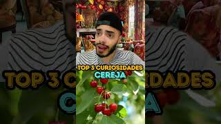 CEREJA  TOP 3 CURIOSIDADES [upl. by Asle416]