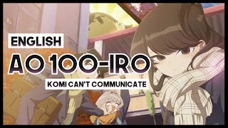 【mew】 quotAo 100 iroquot by Miku Itou ║ Komi Cant Communicate OP 2 ║ ENGLISH Cover amp Lyrics [upl. by Abbi387]