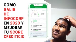 Como salir de Infocorp en 2023 en 4 simples pasos y mejorar tu score crediticio en Peru [upl. by Guarino]