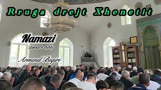 06 Namazi pjesa e dytë  Hoxhe Armend Beqiri [upl. by Elfrida]