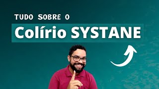 Tudo sobre o Colírio SYSTANE Veja antes de usar [upl. by Narok]