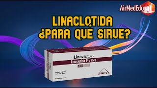 Linaclotida ¿Para qué Sirve [upl. by Gazzo]