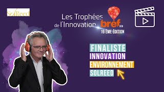 Luc Federzoni SOLREED Finaliste Innovation Environnement [upl. by Silin]