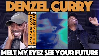 Denzel Curry  Melt My Eyez See Your Future  FIRST REACTIONREVIEW [upl. by Netsirhc]