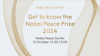 Celebrate and get to know the Nobel Peace Prize 2024 [upl. by Mcgray]