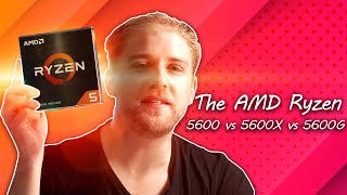 The AMD Ryzen 5600 vs 5600X vs 5600G [upl. by Tilla127]