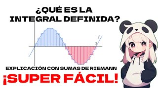 ¿Qué es una integral definida Explicada con Sumas de Riemann Super fácil [upl. by Ajnat]