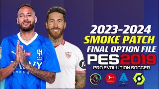 PES 2019 PC  NEW OPTION FILE SMOKE PATCH 2024 UPDATE WINTER TRANSFER [upl. by Alolomo228]