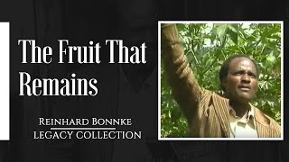 Reinhard Bonnke Legacy Collection  The Fruit That Remains [upl. by Atniuqal552]