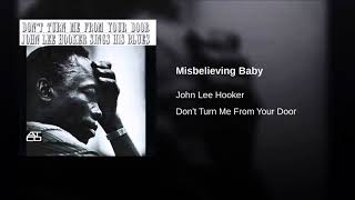 John Lee Hooker  Misbelieving Baby  1963 [upl. by Eirehs108]