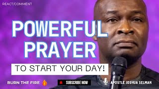 Start Your Day With This Powerful Prayer  Early Morning Blessing  Apostle Joshua Selman [upl. by Esylle]