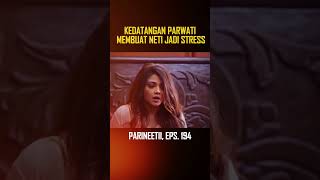 Parwati Membuat Neti Jadi Stress parineeti  bollywood antv drama india entertainment sanju [upl. by Teerell]