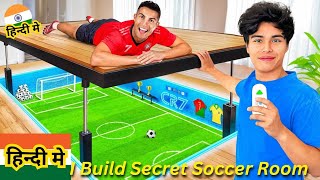 I Built SECRET Soccer Rooms   Stokes Twins Hindi  Stokes Twins Hindi Secret Room Challenge [upl. by Hummel231]