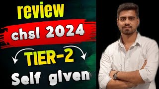 chsl review 🔥 tier 2 18 nov 2024 🎯 self given review ✅ [upl. by Ettennor]