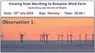 Rampion Wind Farm Observation from Worthing  Observation 1 [upl. by Oad]