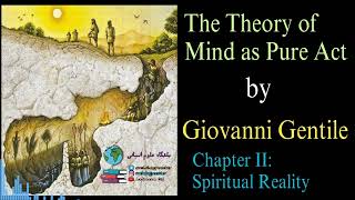 The Theory of Mind as Pure Act  Giovanni Gentile  Chapter 2 NotebookLM AI Podcast 2024 version [upl. by Sekofski]