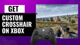 How To Get A Custom Crosshair On Xbox  Easy Tutorial [upl. by Asimaj]