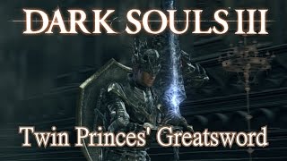 Twin Princes Greatsword Moveset Dark Souls 3 Boss Weapon [upl. by Goldshell]