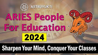 Aries Education Horoscope 2024 [upl. by Leonsis]