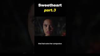 Sweetheart part3 movie movieclips film sciencefictiondrama horror dramamovies drama [upl. by Euk386]