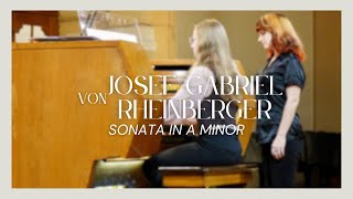 Josef Gabriel Rheinberger Organ Sonata № 4 in A minor [upl. by Artina214]