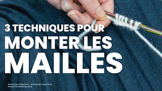 Monter les mailles  Les 3 méthodes de montages à connaître pour bien débuter le tricot [upl. by Hew]