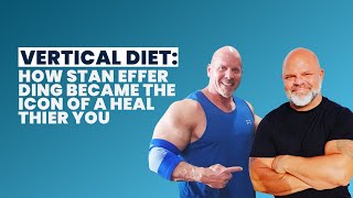 Vertical Diet How Stan Efferding became the icon of a healthier you [upl. by Aenehs399]