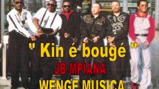 Kin é bougé JB MPIANA et WENGE MUSICA [upl. by Niemad370]