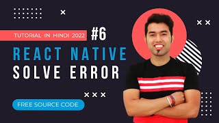 Lets Solve Our First Error in React Native App in Hindi 6 [upl. by Dela111]