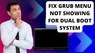 Fix Grub Menu Not Showing for Windows and Linux Dual Boot System [upl. by Eenttirb]