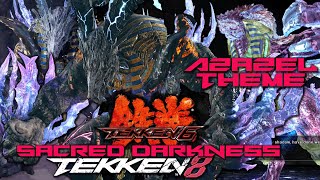 Sacred Darkness  Azazel Theme Mash Up  Tekken 6 x Tekken 8 OST [upl. by Iahs443]