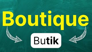 Cómo pronunciar quotBoutiquequot quotBoutiquequot quotTienda de ropaquot quotTienda elegantequot en inglés Americano [upl. by Ailuig110]