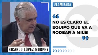 Ricardo López Murphy quotNo es claro el equipo que va a rodear a Mileiquot  LaMirada [upl. by Huebner987]