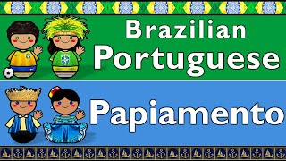 BRAZILIAN PORTUGUESE amp PAPIAMENTO [upl. by Saturday]