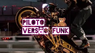 Piloto Versão funk funk remix piloto [upl. by Aleahs]