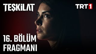 Teşkilat 16 Bölüm Fragmanı [upl. by Rehtnug885]