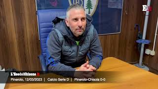 Calcio Serie D PineroloChisola 00 lintervista allallenatore Rignanese [upl. by Yoshi609]