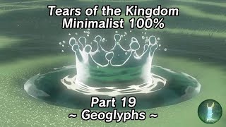 Tears of the Kingdom Minimalist 100 Part 19  Geoglyphs [upl. by Baumbaugh]