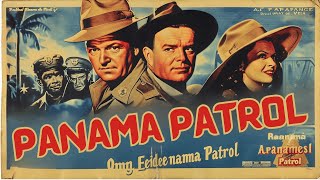 Panama Patrol 1939  Leon Ames  Charlotte Wynters  David Chudnow  Arthur Martinelli [upl. by Kendell]