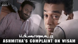 Ashmithas Complaint on Wisam  Vishwaroopam 2  Hindi  Kamal Hassan  Andrea Jeremiah  RKFI [upl. by Leandra935]