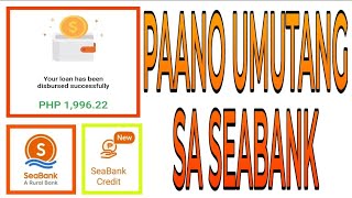 Paano Umutang sa SeaBank  SeaBank Credit  SeaBank Loan [upl. by Teague]