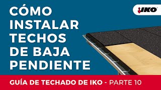 Cómo Instalar Techos de Baja Pendiente – Aplicación de RoofFast – Guía de Techado de IKO Parte 10 [upl. by Fawnia]