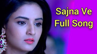 Sajna Ve Full Song  Tashan E Ishq [upl. by Arleen]