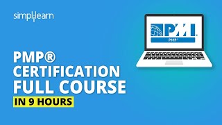 PMP® Certification Full Course In 9 Hours  PMP® Training Videos  PMP® Course  Simplilearn [upl. by Kipp170]