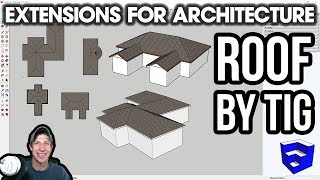 SketchUp Extensions FOR ARCHITECTURE  ROOF by TIG  Easy Free Roof Creation [upl. by Anizor]