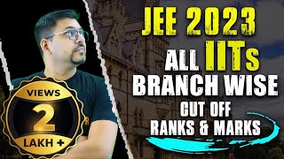 IITs Branch wise Cutoff Ranks amp Marks 2023  JEE 2023  Harsh Sir  Vedantu JEE Made Ejee [upl. by Llertnac]